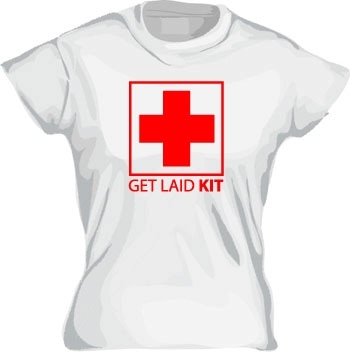 Get Laid Kit Girly T-shirt
