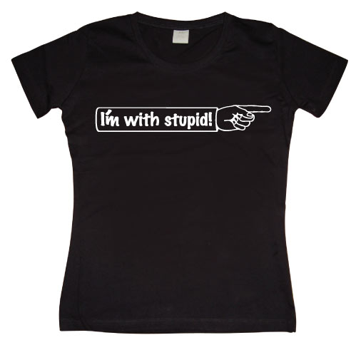 I´m With Stupid Girly T-shirt