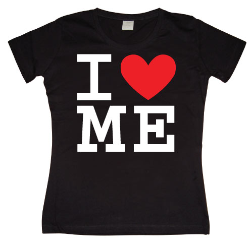 I Love Me Girly T-shirt