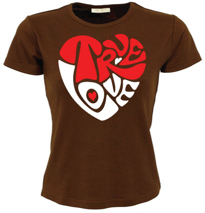 True Love Girly T-shirt