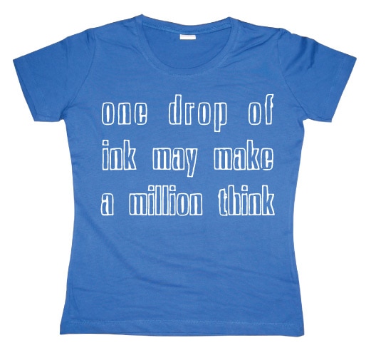 One Drop Of Ink... Girly T-shirt