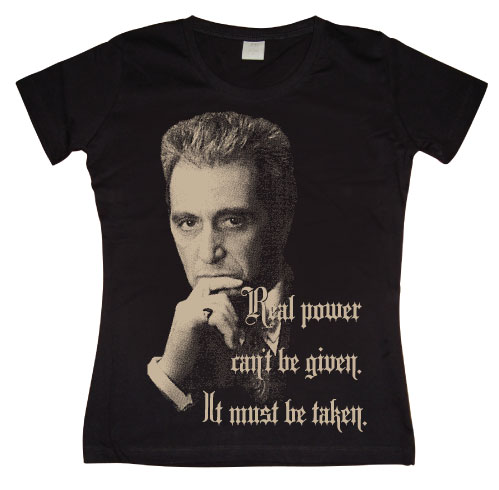 Godfather "Real Power" Girly T- shirt
