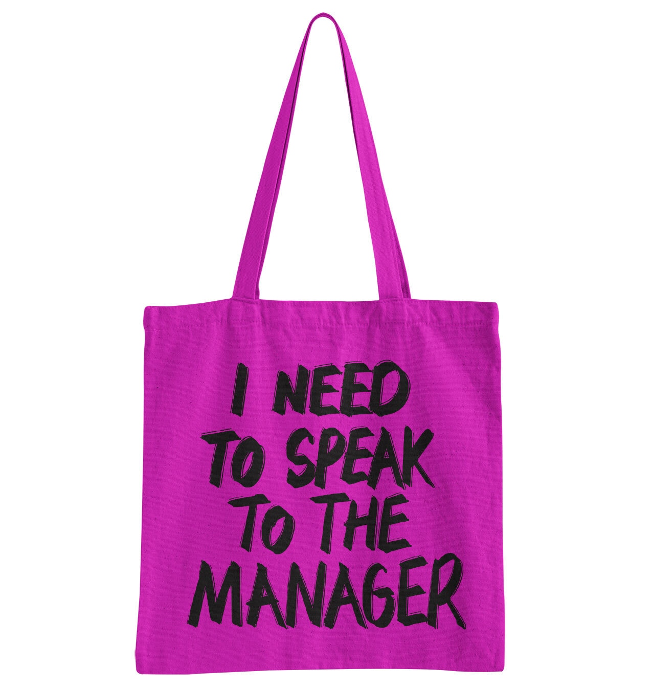 I Need To Speak To The Manager Tote Bag