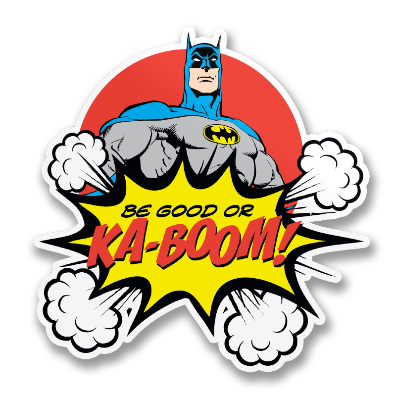 Be Good or Ka-Boom Sticker