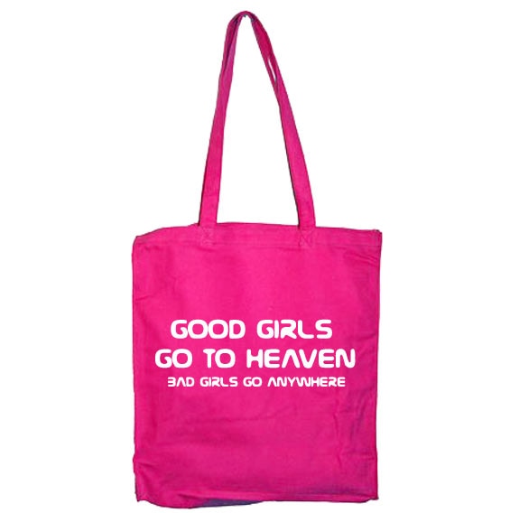 Good Girls Go To Heaven Tote Bag